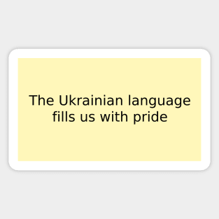 The Ukrainian language fills us with pride Sticker